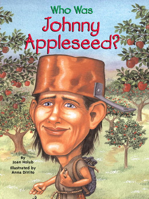 Title details for Who Was Johnny Appleseed? by Joan Holub - Available